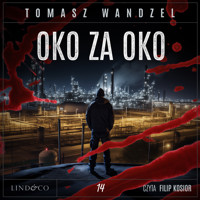 Oko za oko. Tom 14. Komisarz Oczko - Wandzel Tomasz - ebook + audiobook