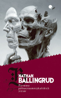 Potwory północnoamerykańskich jezior - Ballingrud Nathan - ebook + książka