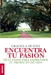 Encuentra tu pasión - Graciela De Oto - ebook