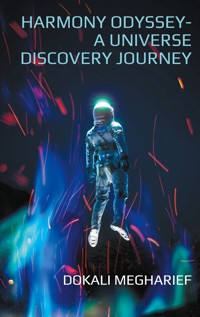 Harmony Odyssey-A Universe Discovery Journey - Dokali Megharief - ebook