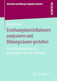 Erziehungskonstellationen analysieren und Bildungsräume gestalten - David Kergel - ebook