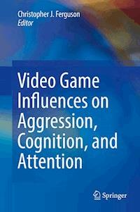 Video Game Influences on Aggression, Cognition, and Attention - - ebook