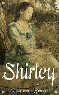 Shirley - Charlotte Bronte - ebook
