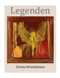 Legenden - Christa Bröckelmann - ebook