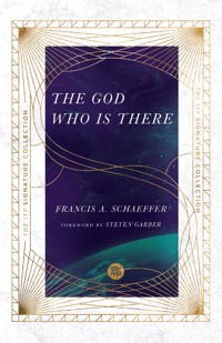 The God Who Is There - Francis A. Schaeffer - ebook