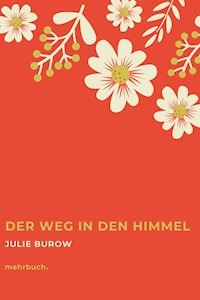 Der Weg in den Himmel - Julie Burow - ebook