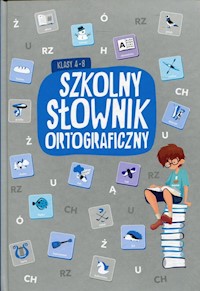 Szkolny słownik ortograficzny klasy 4-8 -  - książka