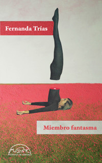 Miembro fantasma - Fernanda Trías - ebook