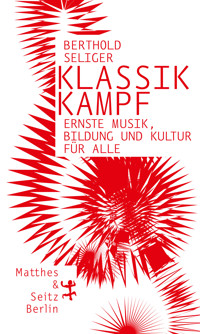 Klassikkampf - Berthold Seliger - ebook