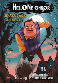 Brakujące elementy Hello Neighbor 1 - West Carly Anne - książka