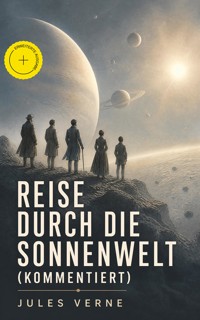 Reise durch die Sonnenwelt (Kommentiert) - Jules Verne - ebook