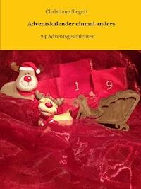 Adventskalender einmal anders - Christiane Siegert - ebook