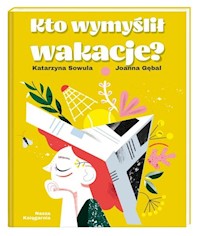Kto wymyślił wakacje? - Katarzyna Sowula - audiobook + książka