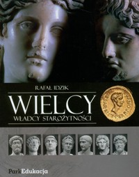 Wielcy władcy starożytności - Idzik Rafał - książka