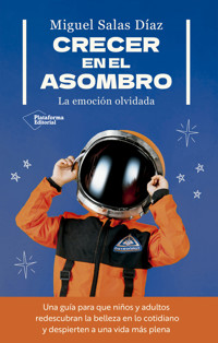 Crecer en el asombro - Miguel Salas - ebook
