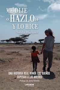 Me dije hazlo y lo hice - Sandra Blázquez - ebook