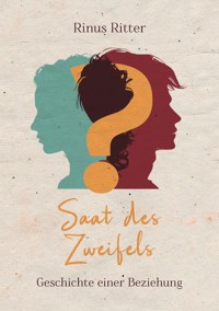 Saat des Zweifels - Ritter, Rinus - ebook
