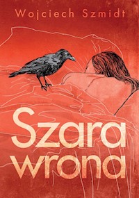 Szara wrona - Szmidt Wojciech - książka