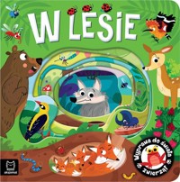 Wyprawa do świata zwierząt. W lesie - Podgórska Anna - książka