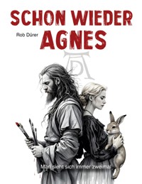 Schon wieder Agnes - Rob Dürer - ebook