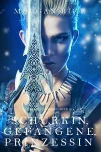 Schurkin, Gefangene, Prinzessin (Für Ruhm und Krone – Buch 2) - Rice Morgan - ebook
