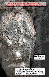 Freitags Widerstand und die Unterwanderung von Crusoes Vorherrschaft - Wolfgang Streit - ebook