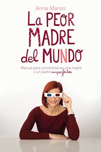 La peor madre del mundo - Manso Anna - ebook