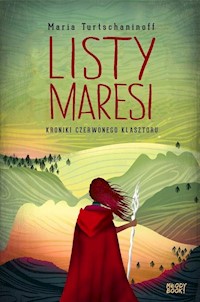 Listy Maresi Kronika Czerwonego Klasztoru - Maria Turtschaninoff - książka