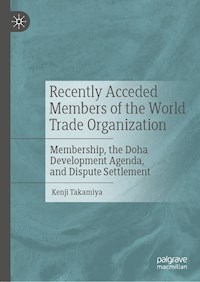 Recently Acceded Members of the World Trade Organization - Kenji Takamiya - ebook