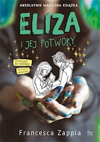 Eliza i jej potwory - Francesca Zappia - książka