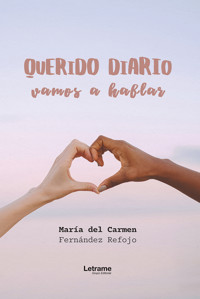 Querido diario, vamos a hablar - María del Carmen - ebook
