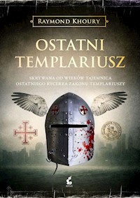 Ostatni templariusz - Raymond Khoury - ebook + książka