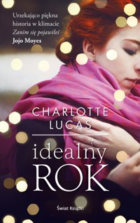 Idealny rok - Charlotte Lucas - książka