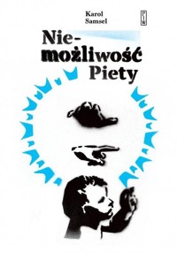 Niemożliwość Piety - Samsel Karol - ebook + książka