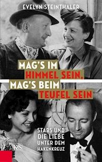Mag's im Himmel sein, mag's beim Teufel sein - Evelyn Steinthaler - ebook