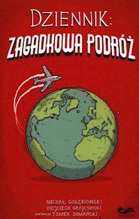 Dziennik Zagadkowa podróż - Gołębiowski Michał, Grajkowski Wojciech - książka