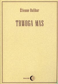 Trwoga mas - Balibar Etienne - książka