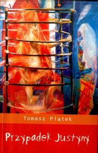 Przypadek Justyny - Tomasz Piątek - ebook + książka