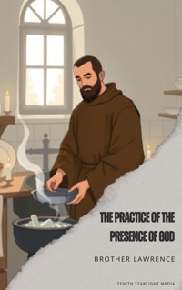The Practice of the Presence of God - Brother Lawrence - ebook