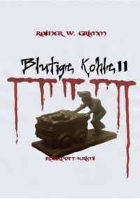 Blutige Kohle II - Rainer W. Grimm - ebook