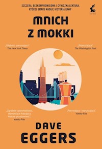 Mnich z Mokki - Dave Eggers - książka