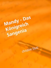 Mandy - Das Königreich Sangenia - Christine Stutz - ebook