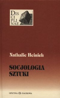 Socjologia sztuki - Heinich Nathalie - książka