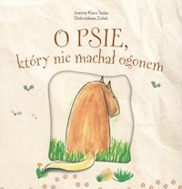 O psie który nie machał ogonem - Teske Joanna Klara - książka