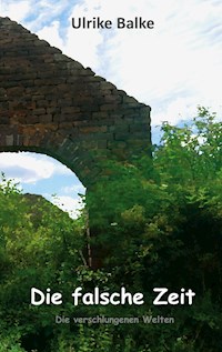 Die falsche Zeit - Ulrike Balke - ebook