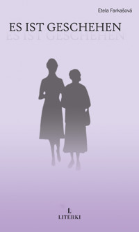Es ist geschehen - Etela Farkašová - ebook