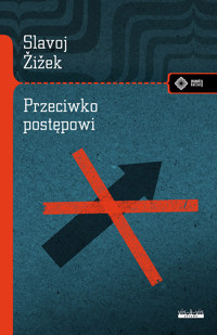 Przeciwko postępowi - Slavoj Zizek - książka