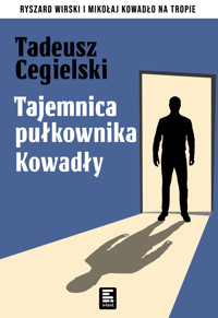 Tajemnica pułkownika Kowadły - Tadeusz Cegłowski - ebook