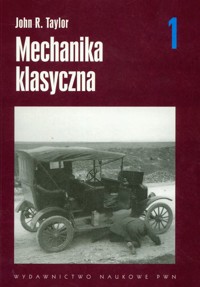 Mechanika klasyczna Tom 1 - Taylor John R. - książka