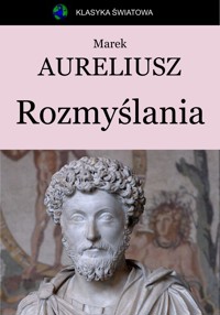 Rozmyślania - Aureliusz Marek - ebook